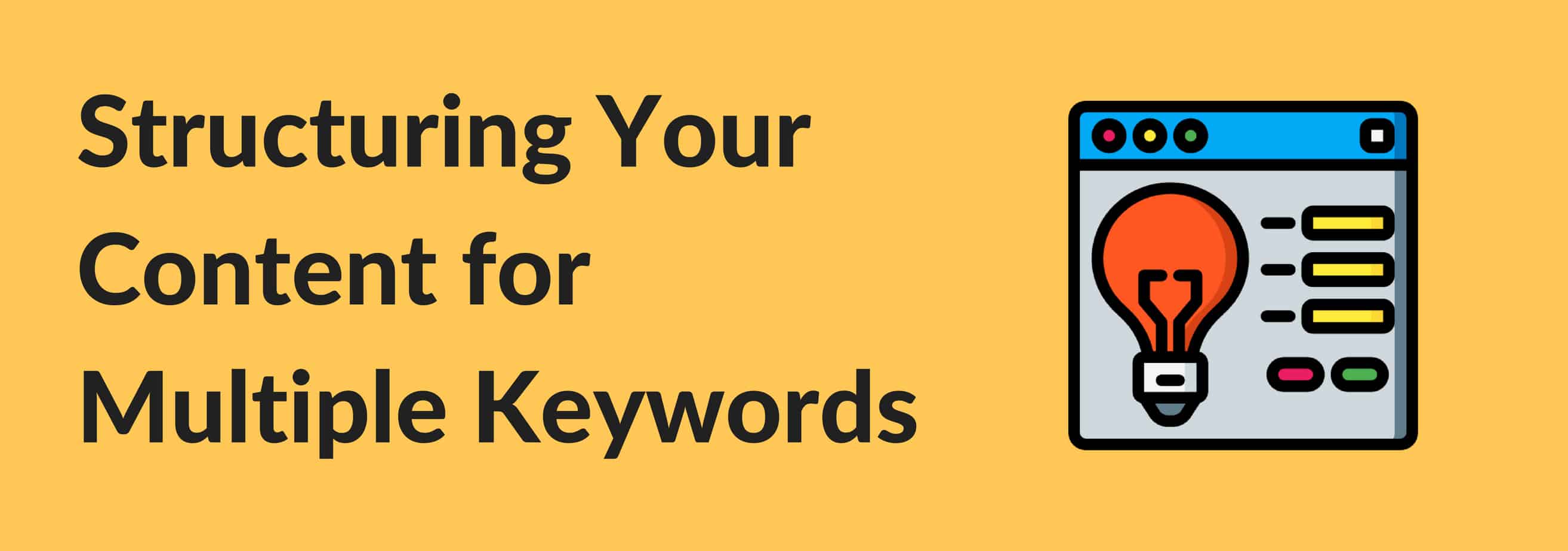 Structuring Your Content for Multiple Keywords
