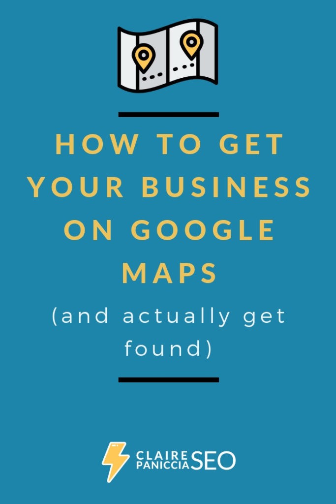 Local SEO is all about getting found on Google Maps and for near-me searches. And it all starts with Google My Business. Learn how to set up and optimize your GMB listing so that you can compete in Google Maps | Claire Paniccia SEO | Local SEO | Search Engine Optimization | clairepaniccia.com