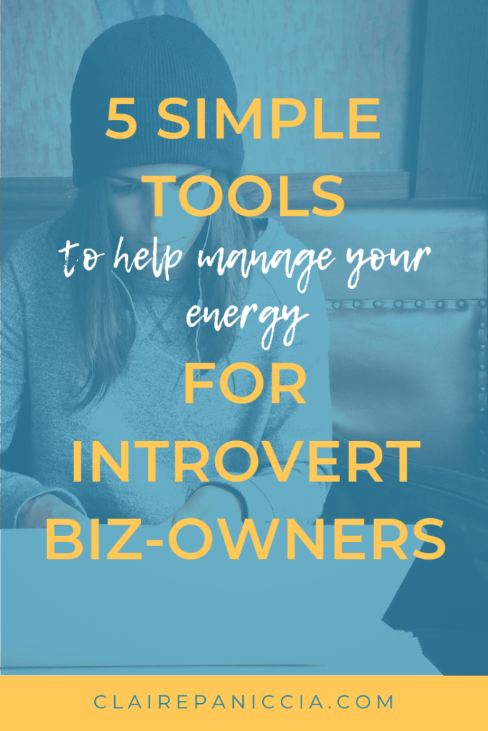 5 Simple Tools to help manage your energy For Introverted Business Owners