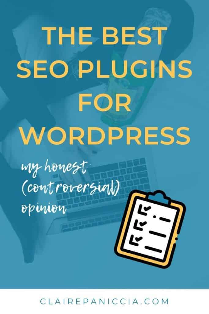 What's the best SEO plugin for WordPress? This is a question I get all the time! But my answer is probably not what you expected... Read more for my opinion and suggestions | WordPress for Beginners | SEO for WordPress | SEO Plugins | WordPress Plugins | SEO for Beginners | Claire Paniccia | ClairePaniccia.com | ConquerYourContent