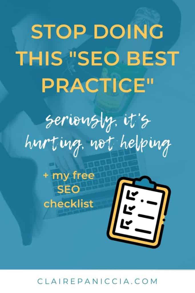 There’s one particular “SEO best practice” that I see all the time when I’m optimizing old content on a client’s site (And this isn’t just one client, this is, like, all of them. I used to do it too, before I learned better! So don’t feel bad if you do this! You’re not alone!) In this post, I’m gonna reveal this “best practice” you should stop doing, why, and what to do instead. (Plus, you can download my free SEO checklist!) | SEO for beginners | DIY SEO | SEO for bloggers | Alt Text for Images | #SEO #solopreneur #SEOforbeginners | Claire Paniccia | ClairePaniccia.com