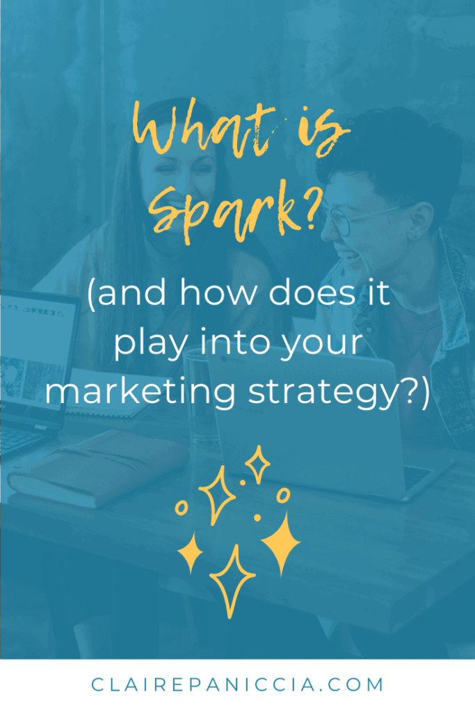 Even though Spark isn’t in any marketing course or “proven method”, trying to market ourselves without Spark just plain doesn’t work, and it’s not healthy for our business or our personal well being. Here's why Spark matters for your content marketing, and how you might be wrestling with Spark vs Strategy in your business | ClairePaniccia.com
